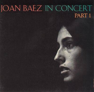 Joan Baez : In Concert (Part 1)